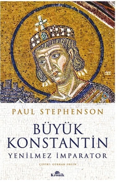 Büyük Konstantin / Paul Stephenson / Kronik Kitap / 9786256228528 ürün görseli