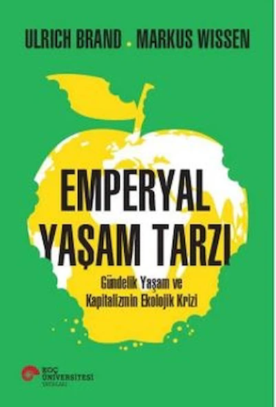 Emperyal Yaşam Tarzı Gündelik Yaşam ve Kapitalizmin Ekolojik Krizi / 9786256230538 ürün görseli