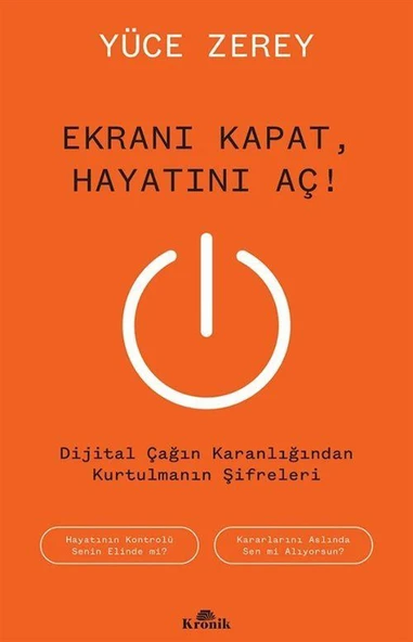 Ekranı Kapat, Hayatını Aç! & Dijital Çağın Karanlığından Kurtulmanın Şifreleri ürün görseli
