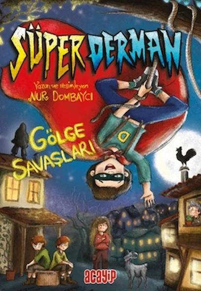 Süperderman 1 - Gölge Savaşları / Nur Dombaycı / Acayip Kitaplar / 9786256186064 ürün görseli