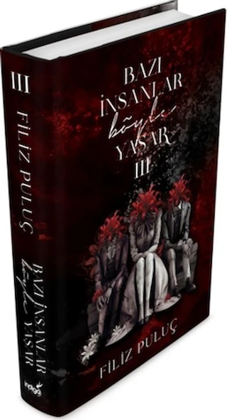 Bazı İnsanlar Böyle Yaşar 3 / Filiz Puluç / İndigo Kitap / 9786256772939 / Ciltli - 1
