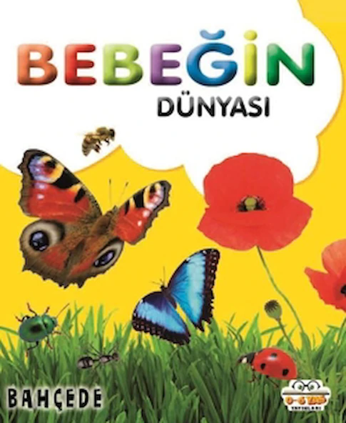 Bebeğin Dünyası Bahçede / Kollektif / 0-6 Yaş Yayınları / 9786258179705 ürün görseli