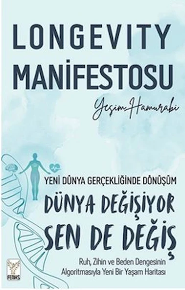 Longevity Manifestosu / Yeşim Hamurabi / Feniks Yayınları / 9786259537245 ürün görseli