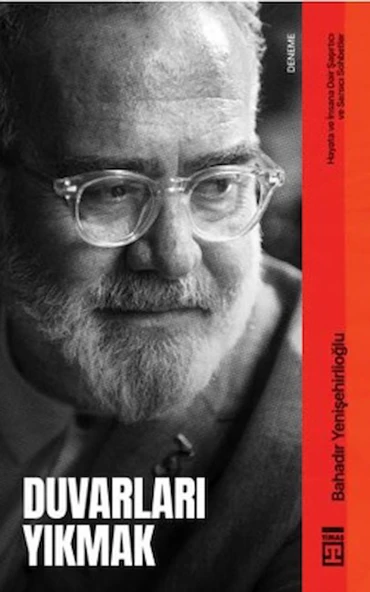 Duvarları Yıkmak / Bahadır Yenişehirlioğlu / Timaş Yayınları / 9786050848960 ürün görseli
