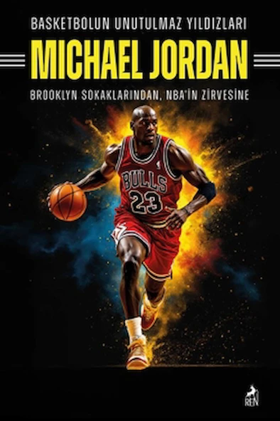 Basketbolun Unutulmaz Yıldızları Mıchael Jordan / Mertcan Ermiş / Ren Kitap / 9786256079816 ürün görseli