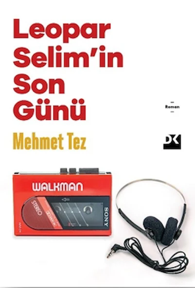 Leopar Selim'in Son Günü / Mehmet Tez / Doğan Kitap / 9786255683205 - 1