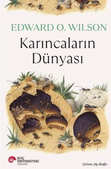 Karıncaların Dünyası / Edward O. Wilson / Koç Üniversitesi Yayınları / 9786256230613 ürün görseli