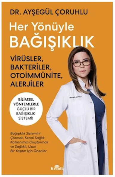 Her Yönüyle Bağışıklık / Ayşegül Çoruhlu / Kronik Kitap / 9786256228979 ürün görseli