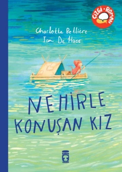 Nehirle Konuşan Kız / Charlotte Belliere / Timaş Çocuk / 9786255978318 ürün görseli