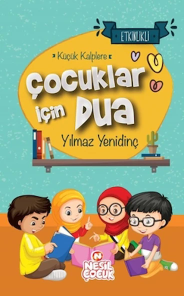 Çocuklar İçin Dua / Yılmaz Yenidinç / Nesil Çocuk Yayınları / 9786256653078 ürün görseli