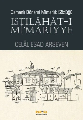 Istılahat - ı Mi'mariyye - Osmanlı Dönemi Mimarlık Sözlüğü ürün görseli 1