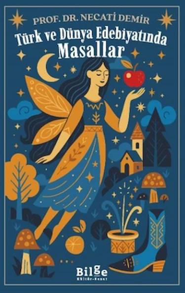 Türk ve Dünya Edebiyatında Masallar / Necati Demir / Bilge Kültür Sanat / 9786255541314 ürün görseli