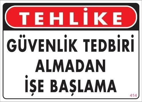 İş Güvenliği Uyarı Levhası 25x35 KOD:414 ürün görseli 1