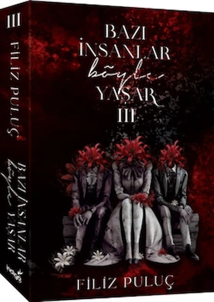 Bazı İnsanlar Böyle Yaşar 3 / Filiz Puluç / İndigo Kitap / 9786256772922 ürün görseli