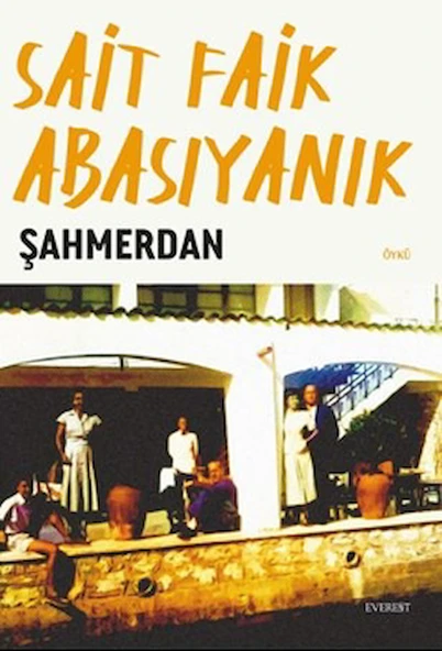 Şahmerdan / Sait Faik Abasıyanık / Everest Yayınları / 9786253694951 ürün görseli