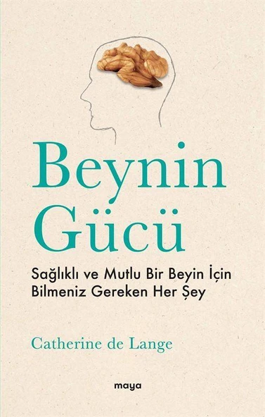Beynin Gücü & Sağlıklı ve Mutlu Bir Beyin İçin Bilmeniz Gereken Her Şey ürün görseli