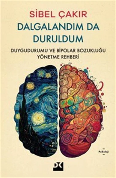 Dalgalandım Da Duruldum & Duygudurumu ve Bipolar Bozukluğu Yönetme Rehberi ürün görseli