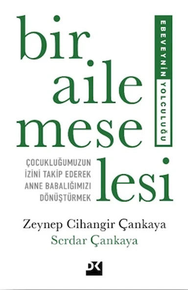 Bir Aile Meselesi / Zeynep Cihangir Çankaya / Doğan Kitap / 9786255941770 ürün görseli