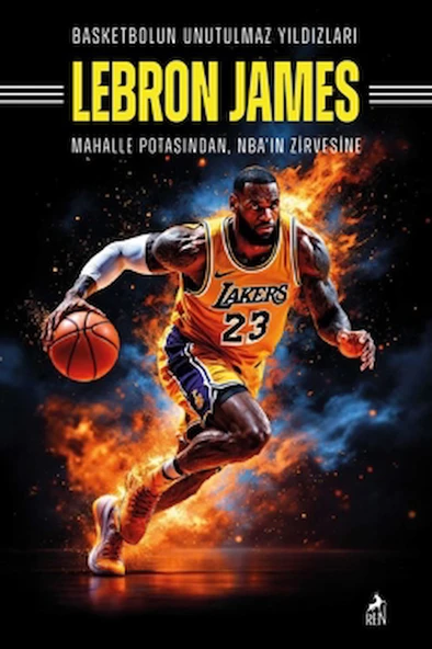 Basketbolun Unutulmaz Yıldızları Lebron James / Mertcan Ermiş / Ren Kitap / 9786256079823 ürün görseli