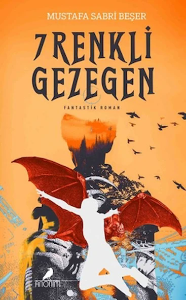 7 Renkli Gezegen / Mustafa Sabri Beşer / Anonim Yayıncılık / 9786259515106 ürün görseli