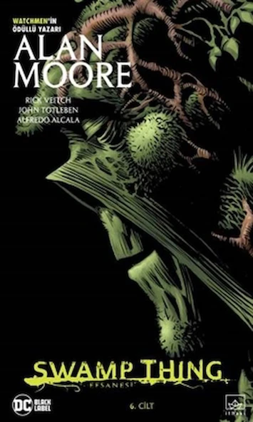 Swamp Thing Efsanesi: 6. Cilt / Alan Moore / İthaki Yayınları / 9786052655986 ürün görseli