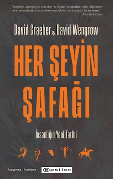 Her Şeyin Şafağı / David Graeber / Epsilon Yayınevi / 9786254146046 ürün görseli