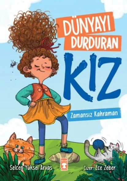 Dünyayı Durduran - Zamansız Kahraman / Selcen Yüksel Arvas / Timaş Çocuk / 9786256581845 ürün görseli