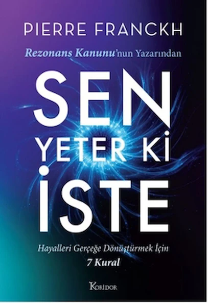 Sen Yeter ki İste / Pierre Franckh / Koridor Yayıncılık / 9786256353947 ürün görseli