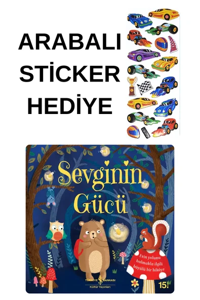 ARABALI STİCKER HEDİYELİ - OKUL ÖNCESİ RESİMLİ KİTAPLAR MASAL - SEVGİNİN GÜCÜ ürün görseli