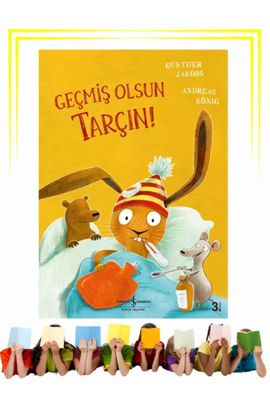 Geçmiş Olsun Tarçın! - Okul Öncesi, Çocuk - Resimli Kitaplar ürün görseli