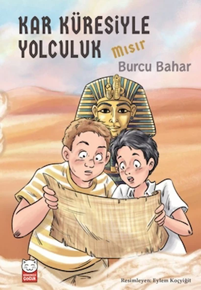Kar Küresiyle Yolculuk - Mısır / Burcu Bahar / Kırmızı Kedi Çocuk / 9786254184277 ürün görseli