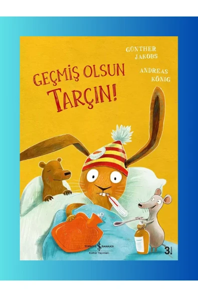 Geçmiş Olsun Tarçın! - Çocuk - Okul Öncesi - Andreas König ürün görseli