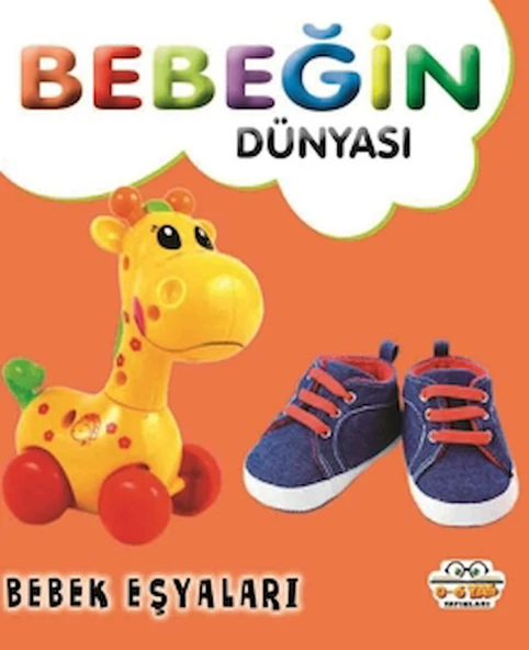 Bebeğin Dünyası Bebek Eşyaları / Kollektif / 0-6 Yaş Yayınları / 9786258179675 ürün görseli
