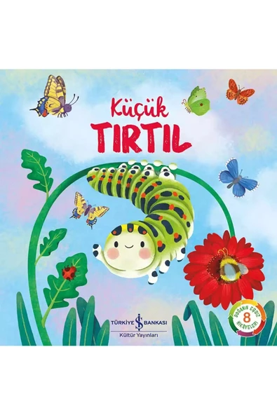Küçük Tırtıl – Doğanın Eşsiz Hikâyeleri 8 ürün görseli
