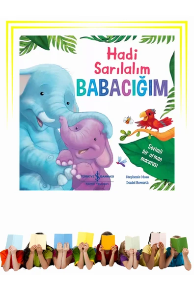 Hadi Sarılalım Babacığım  - Çocuk - Okul Öncesi, Çocuk - Resimli Kitaplar ürün görseli
