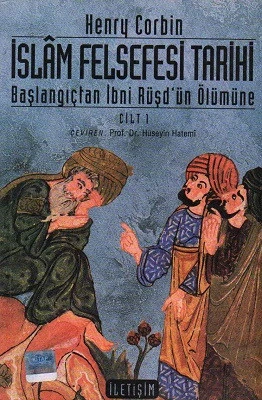 İslam Felsefesi Tarihi Cilt 1 Başlangıçtan İbn Rüşd'ün Ölümüne Henry Corbin İletişim Yayınları ürün görseli