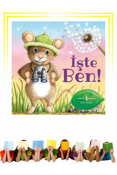 İşte Ben!  - Çocuk - Okul Öncesi, Çocuk - Resimli Kitaplar ürün görseli