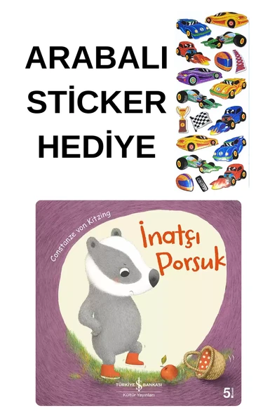 ARABALI STİCKER HEDİYELİ - OKUL ÖNCESİ RESİMLİ KİTAPLAR MASAL - İNATÇI PORSUK ürün görseli