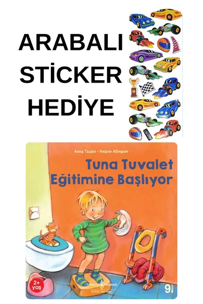 ARABALI STİCKER HEDİYELİ - OKUL ÖNCESİ RESİMLİ KİTAPLAR MASAL - TUNA TUVALET EĞİTİMİNE BAŞLIYOR ürün görseli