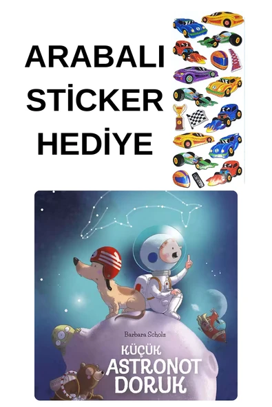 ARABALI STİCKER HEDİYELİ - OKUL ÖNCESİ RESİMLİ KİTAPLAR MASAL - KÜÇÜK ASTRONOT DORUK ürün görseli