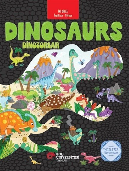 İki Dilli: İngilizce-Türkçe Dinosaurs / Dinozorlar İngilizce Öğreniyorum ürün görseli