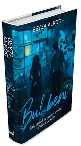 Bul Beni / Beyza Alkoç / İndigo Kitap / 9786256772991 / Ciltli ürün görseli