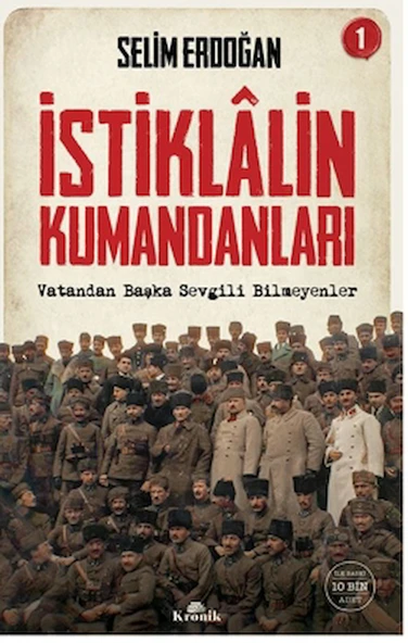 İstiklalin Kumandanları 1 / Selim Erdoğan / Kronik Kitap / 9786256228283 ürün görseli