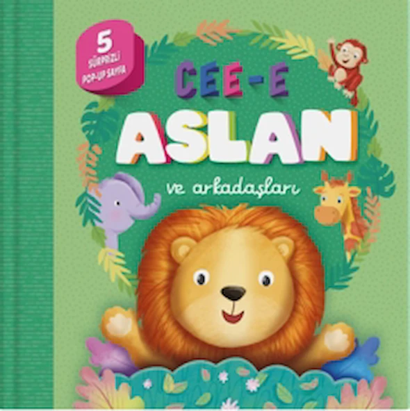 Cee-e Aslan ve Arkadaşları (Pop-up) / Kolektif / İndigo Çocuk / 9786256149748 / Ciltli ürün görseli