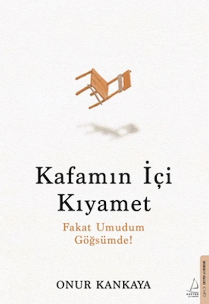 Kafamın İçi Kıyamet / Onur Kankaya / Destek Yayınları / 9786256051638 ürün görseli