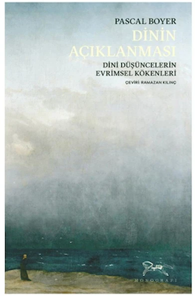 Dinin Açıklanması Dini Düşüncelerin Evrimsel Kökenleri / Monografi Yayınları / 9786259908687 ürün görseli