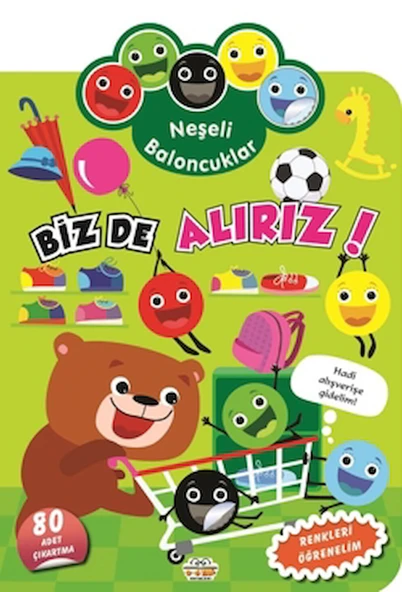 Neşeli Baloncuklar Biz De Alırız! / Kolektif / 0-6 Yaş Yayınları / 9786256650398 ürün görseli