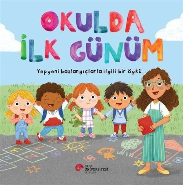 Okulda İlk Günüm / Yepyeni Başlangıçlarla İlgili Bir Öykü ürün görseli