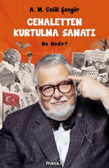 Cehaletten Kurtulma Sanatı Ne Nedir? / A. M. Celal Şengör / Masa Kitap / 9786259454221 ürün görseli