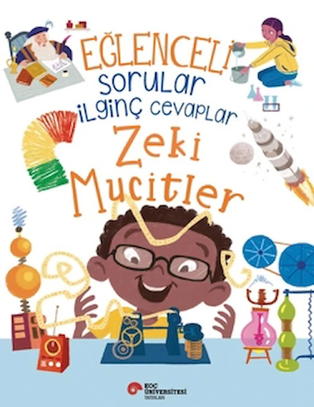 Eğlenceli Sorular İlginç Cevaplar - Zeki Mucitler / Koç Üniversitesi Yayınları / 9786259830285 ürün görseli